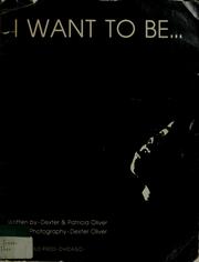 Cover of: I want to be ..