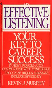 Cover of: Effective listening: hearing what people say and making it work for you