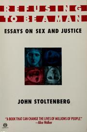 Cover of: Refusing to be a man by John Stoltenberg