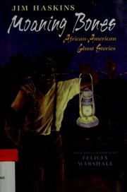 Cover of: Moaning bones: African-American ghost stories