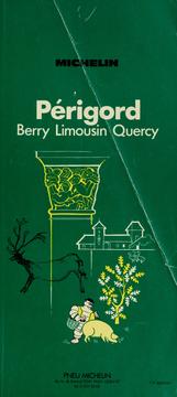 Cover of: Périgord, Berry, Limousin, Quercy by Pneu Michelin (Firm)