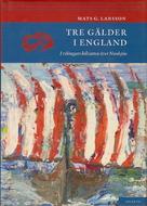 Cover of: Tre gälder i England: i vikingarnas kölvatten över Nordsjön