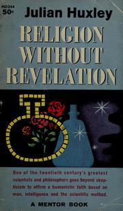 Cover of: Religion without revelation by Julian Huxley