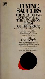 Cover of: Flying saucers: the startling evidence of the invasion from outer space / Coral E. Lorenzen