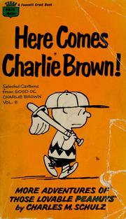 Cover of: Here Comes Charlie Brown!: Selected Cartoons from 'Good 'Ol Charlie Brown', V. II