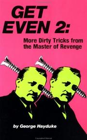 Cover of: Get even 2: more dirty tricks from the master of revenge