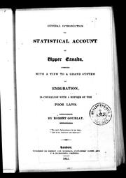 Cover of: General introduction to statistical account of Upper Canada: compiled with a view to a good system of emigration, in connexion with a reform of the poor laws