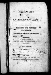 Cover of: Memoirs of an American lady: with sketches of manners and scenery in America, as they existed previous to the Revolution