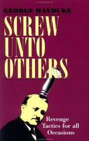 Cover of: Screw unto others: revenge tactics for all occasions