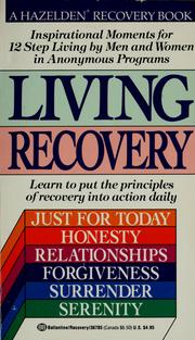 Cover of: Living recovery by by men and women in anonymous programs.