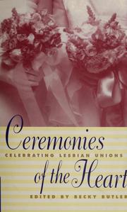 Cover of: Ceremonies of the heart by edited by Becky Butler