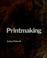 Cover of: Printmaking: methods old and new.