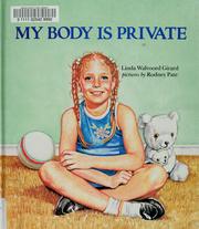 Cover of: My body is private by Linda Walvoord Girard