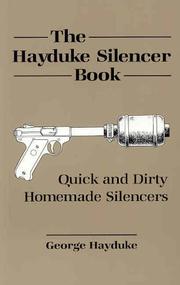 Cover of: The Hayduke silencer book: quick and dirty homemade silencers