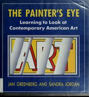 Cover of: The painter's eye: learning to look at contemporary American art