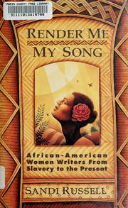 Cover of: Render me my song: African-American women writers from slavery to the present