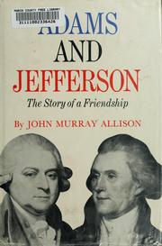 Cover of: Adams and Jefferson: the story of a friendship. by John Murray Allison