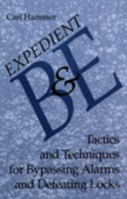 Cover of: Expedient B & E: tactics and techniques for bypassing alarms and defeating locks