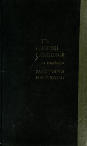 Cover of: The English language: an introduction; background for writing