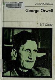 Cover of: George Orwell by B. T. Oxley