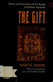 Cover of: The Gift: Forms and Functions of Exchange in Archaic Societies