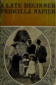 Cover of: A late beginner by Priscilla Hayter Napier