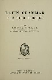 Cover of: Latin grammar for high schools by R. J. Henle