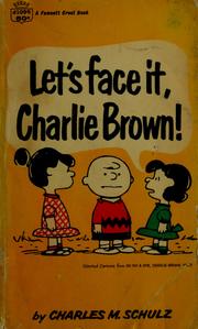 Cover of: Let's Face It, Charlie Brown! by Charles M. Schulz
