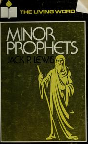 Cover of: The minor prophets by Jack Pearl Lewis