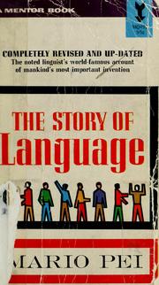 Cover of: The story of language by Mario Pei