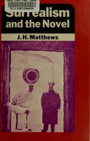 Cover of: Surrealism and the novel by J. H. Matthews