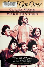 Cover of: How I got over: Clara Ward and the world-famous Ward Singers