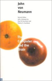 Cover of: The computer and the brain by John von Neumann ; with a foreword by Paul M. Churchland and Patricia S. Churchland.