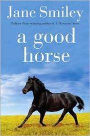 Cover of: A good horse by Jane Smiley