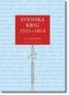 Svenska krig 1521-1814 by Ulf Sundberg