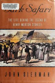 Cover of: Dark safari: the life behind the legend of Henry Morton Stanley