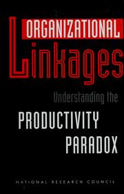 Cover of: Organizational linkages by Douglas H. Harris, editor ; Panel on Organizational Linkages, Committee on Human Factors, Commission on Behavioral and Social Sciences and Education, National Research Council.