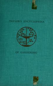 Cover of: Taylor's encyclopedia of gardening: horticulture and landscape design.