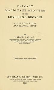 Cover of: Primary malignant growths of the lungs and bronchi by Issac Adler