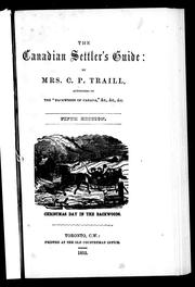 The Canadian settler's guide by Catherine Parr Traill