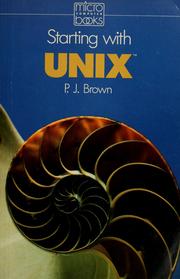 Cover of: Starting with UNIX by Brown, P. J.