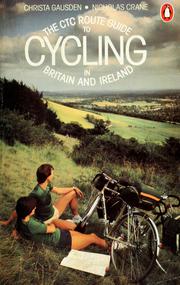 Cover of: The CTC route guide to cycling in Britain and Ireland