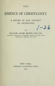 Cover of: The essence of Christianity: a study in the history of definition