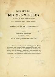 Cover of: Description des mammifères: nouveaux ou imparfaitement connus de la collection du Muséum d'histoire naturelle et remarques sur la classification et les caractères des mammifères