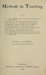Cover of: Methods in teaching / by W.J. Alexander, et. al. ; edited by J.J. Tilley by W.J. [et. al.] Alexander