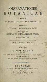 Cover of: Observationes botanicae quibus plantae Indiae Occidentalis aliaeque Systematis vegetabilium ed. XIV illustrantur earumque characteres passim emendantur by Olof Swartz