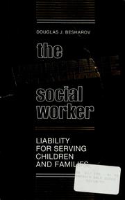 Cover of: The vulnerable social worker by Douglas J. Besharov