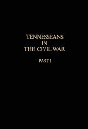 Tennesseans in the Civil War, Part I by Tennessee Historical Commission.