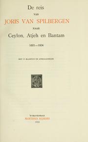 Cover of: De reis van Joris van Spilbergen naar Ceylon, Atjeh en Bantam, 1601-1604