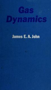 Cover of: Gas dynamics by James E. A. John